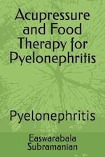 Acupressure and Food Therapy for Pyelonephritis: Pyelonephritis 