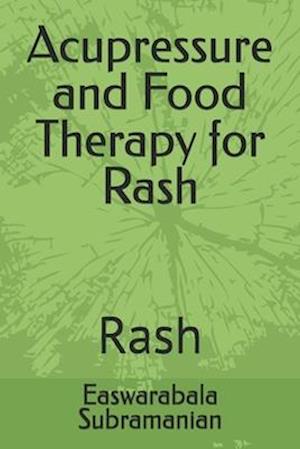 Acupressure and Food Therapy for Rash: Rash