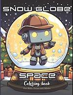 Snow Globe Space Coloring Book for Kids, Teens and Adults