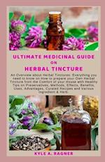 Ultimate Medicinal Guide on Herbal Tincture