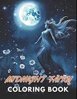 Midnight Fairy Coloring Book: New and Exciting Designs Suitable for All Ages 