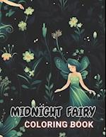 Midnight Fairy Coloring Book: 100+ High-Quality and Unique Coloring Pages For All Fans 