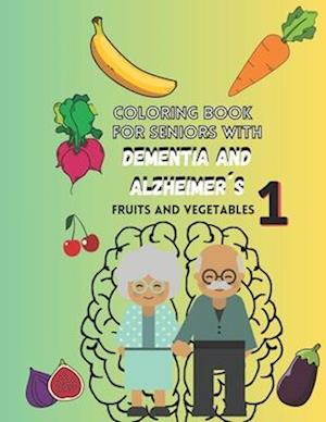 Coloring book for seniors with DEMENTIA and ALZHEIMER´S Vol.1: Large Print