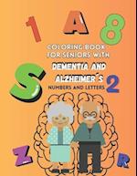 Coloring book for seniors with DEMENTIA and ALZHEIMER´S Vol.2 Numbers and Letters: Large Print 