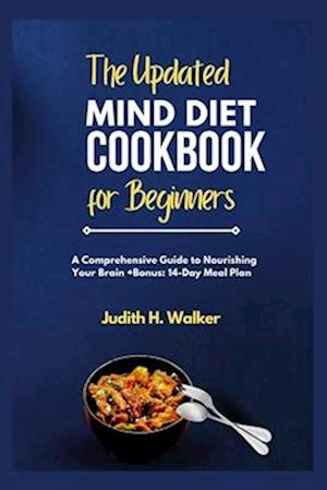 The Updated Mind Diet Cookbook for Beginners