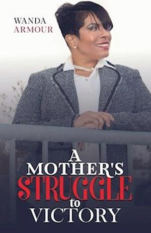 A Mother's Struggle to Victory