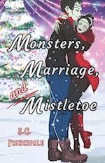 Monsters, Marriage, and Mistletoe