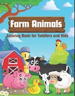 Farm Animals Coloring Book for Toddlers and Kids: Ages 2-6 / 50+ Simple, Easy and Fun Designs 