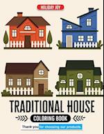 Traditional House Coloring Book Journey into Timeless Architecture: Architectural Bliss Pages Experience for Enthusiasts 