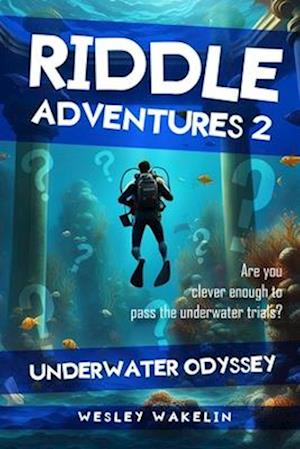 Riddle Adventures for Clever Kids 2: Underwater Odyssey