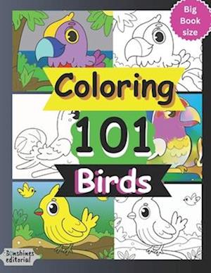 Coloring 101 Birds: Book with 101 Coloring pages for Kids 0 - 8