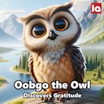 Oobgo the Owl: Discovers Gratitude 