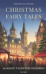 25 CHRISTMAS FAIRY TALES: Magic Tales for Children 