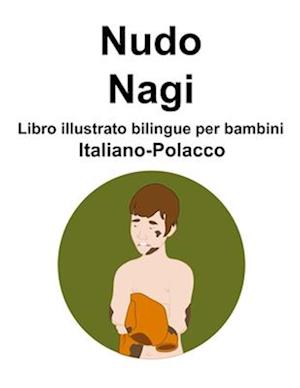 Italiano-Polacco Nudo / Nagi Libro illustrato bilingue per bambini