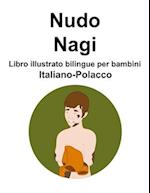 Italiano-Polacco Nudo / Nagi Libro illustrato bilingue per bambini