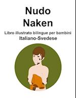 Italiano-Svedese Nudo / Naken Libro illustrato bilingue per bambini