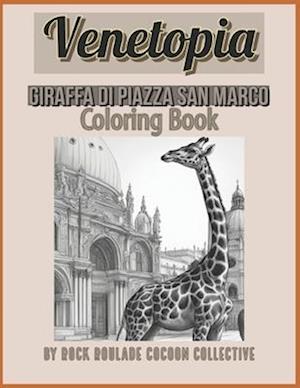 Giraffa Di Piazza San Marco: coloring book