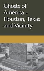 Ghosts of America - Houston, Texas and Vicinity 