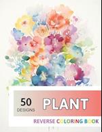 Plant Reverse Coloring Book