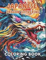 Japanese Dragon Slithering Coloring Book: 100+ New and Exciting Designs Suitable for All Ages 