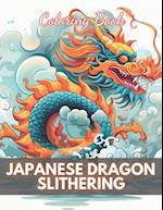 Japanese Dragon Slithering Coloring Book: 100+ High-Quality Coloring Pages for All Ages 