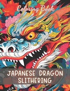 Japanese Dragon Slithering Coloring Book: 100+ Unique and Beautiful Designs