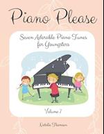 Piano Please: Seven Adorable Piano Tunes for Youngsters Volume 7 