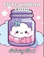 Cute Kawaii Food Coloring Book for Kids: High Quality +100 Adorable Designs for All Ages 