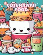 Cute Kawaii Food Coloring Book for Kids: Stress Relief And Relaxation Coloring Pages 