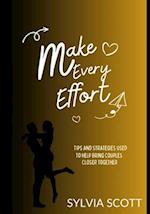 Make Every Effort: Tips and strategies used to help bring couples closer together. 