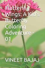 Fluttering Wings: A Kid's Butterfly Coloring Adventure - 01 