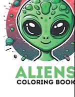 Aliens Coloring Book For Kids: Awesome Alien coloring book for all ages Preparing for the Future 