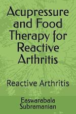 Acupressure and Food Therapy for Reactive Arthritis: Reactive Arthritis 