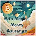 Bit's Magical Money Adventure: Discovering the Wonders of Cryptocurrency in Cryptoland 