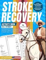 Stroke Recovery Activity Book 2 (US Edition): Progressions : Intermediate Tasks with US Themes, Enhancing Neural Renewal. 