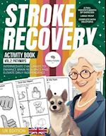 Stroke Recovery Activity Book 2 (UK Edition): Progressions: Intermediate Challenges with UK Themes, Advancing Neural Resilience 