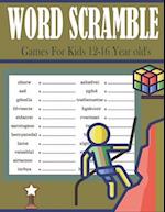 Word Scramble Games For Kids 12-16 Year old's: 2024 Word Scrambles Puzzle Book For Kids With Solution 