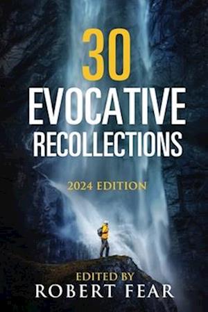 30 Evocative Recollections: 2024 Edition