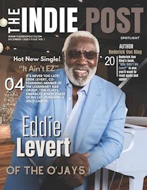 THE INDIE POST | EDDIE LEVERT | DECEMBER 1, 2023 ISSUE VOL 1