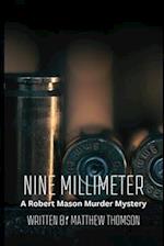 Nine Millimeter: A Robert Mason Murder Mystery 