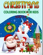 Christmas Coloring Book For Kids: 50+ Big, Very Simple, Cute, Easy And Fun Christmas Coloring Pages for Kids 