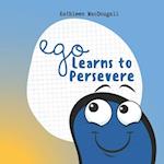 Ego Learns to Persevere