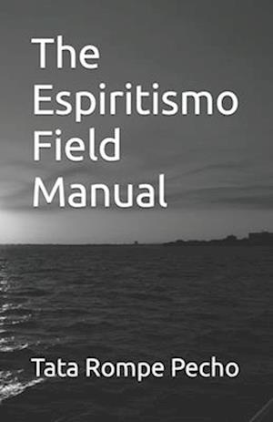 The Espiritismo Field Manual