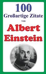 100 Großartige Zitate von Albert Einstein