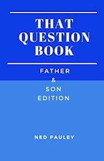 That Question Book: Father & Son Edition 