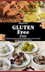 The Gluten Free Diet: Delicious Gluten-free Cookies, Baked Breads, Desserts, Dinner Recipes and All you need to Know about the Diet that will Make You