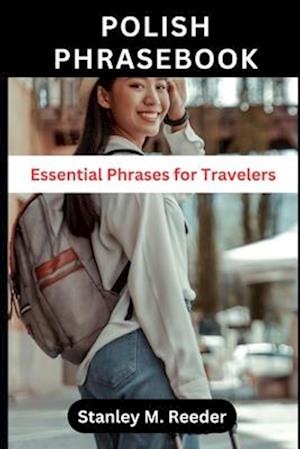 POLISH PHRASEBOOK: Essential Phrases for Travelers