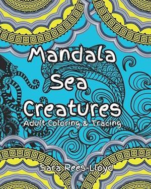 Mandala Sea Creatures Coloring and Tracing for Adults