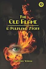 The Old Flame: A Pulpland Story 