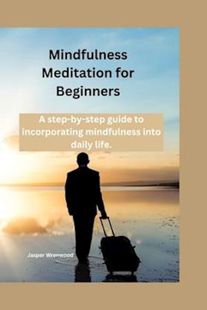 Mindfulness Meditation for Beginners